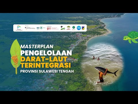 Masterplan Pengelolaan Darat-Laut Terintegrasi Provinsi Sulawesi Tengah